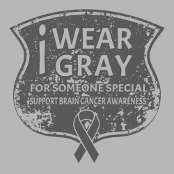Wear I Gray For Someone Special Support Brain Cancer Awareness - Cancer Awareness T-shirt Design T-S