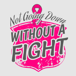 Not Going Down Without A Fight - Cancer Awareness T-shirt Design T-Shirt Design - 1066