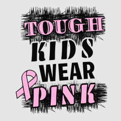 Tough Kids Wear Pink - Cancer Awareness T-shirt Design T-Shirt Design - 1068