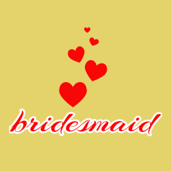 Bridesmaid - Bachelorette Party T-shirt Design T-Shirt Design - 531