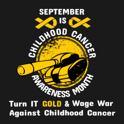 September Is Childhood Cancer Turn It Awareness Month Gold & Wage War Against Childhood Cancer -