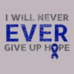 I Will Never Ever Give Up Hope - Cancer Awareness T-shirt Design T-Shirt Design - 1159