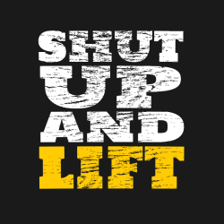 Shut Up And Lift - Fitness T-shirt Design T-Shirt Design - 1493