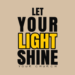Let Your Light Shine Your Church - Church T-shirt Design T-Shirt Design - 2187