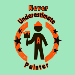 Never Underestimate A Painter - Construction T-shirt Design T-Shirt Design - 222