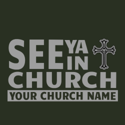 See Ya In Church - Church T-shirt Design T-Shirt Design - 2177