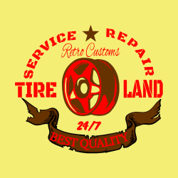 Tire 24/7 Land Service Repair Retro Customs Best Quality - Mechanic T-shirt Design T-Shirt Design - 