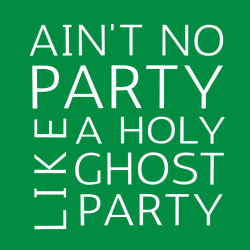 Ain't No Party Like A Holy Ghost Party - Christian T-shirt Design T-Shirt Design - 4001