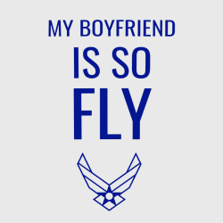 My Boyfriend Is So Fly - Air Force T-shirt Design T-Shirt Design - 4159