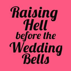 Raising Hell Before The Wedding Bells - Bachelorette Party T-shirt Design T-Shirt Design - 3509