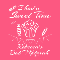 I Had A Sweet Time Bat Mitzvah Rebecca's - Bar Mitzvah / Bat Mitzvah T-shirt Design T-Shirt Design -