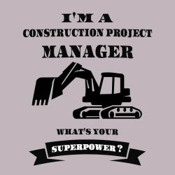I'm A Construction Project What's Your Manager Superpower ? - Construction T-shirt Design T-Shirt De