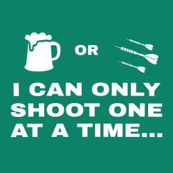 Beer Or Darts I Can Only Shoot One At A Time... - Darts T-shirt Design T-Shirt Design - 3130