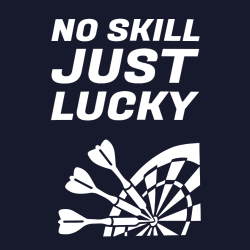 No Skill Just Lucky - Darts T-shirt Design T-Shirt Design - 3126