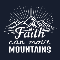 Faith Can Move Mountains - Christian T-shirt Design T-Shirt Design - 3821