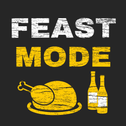 Feast Mode - Thanksgiving T-shirts