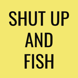 Shut Up And Fish - Fishing T-shirt Design T-Shirt Design - 4095