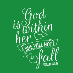 God Within Her Is She Will Not Fall Psalm 46:5 - Christian T-shirt Design T-Shirt Design - 3817