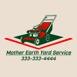 Mother Earth Yard Service - Landscaping T-shirt Design T-Shirt Design - 3324