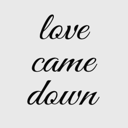 Love Came Down - Christian T-shirt Design T-Shirt Design - 3829