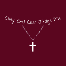 Only god can judge me - Christian T-shirts