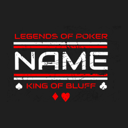 Legends Of Poker King Of Bluff - Poker Party T-shirt Design T-Shirt Design - 4284
