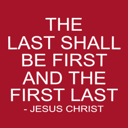 The Last Shall Be First And The First Last - Jesus Christ - Christian T-shirt Design T-Shirt Design 