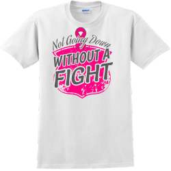Not Going Down Without A Fight - Cancer Awareness T-shirt Design T-Shirt Design - 1066