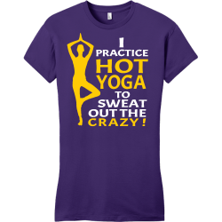 I Practice Hot Yoga To Sweat Out The Crazy ! - Yoga T-shirt Design T-Shirt Design - 2112