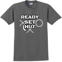 Ready Set Hut T Shirts