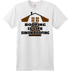 Roofing Is Life Simon Roofing - Roofing T-shirt Design T-Shirt Design - 1100