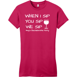 When I Sip You Sip We Sip Amy's Bachelorette Party - Bachelorette Party T-shirt Design T-Shirt Desig