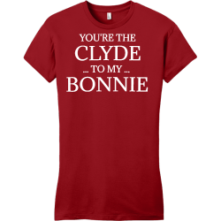 You're The Clyde To My Bonnie - Anniversary T-shirts Design T-Shirt Design - 2207