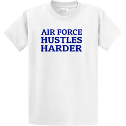Air Force Hustles Harder - Air Force T-shirt Design T-Shirt Design - 4174