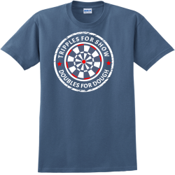 Tripples For Show Doubles For Dough - Darts T-shirt Design T-Shirt Design - 3127