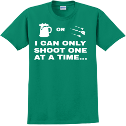Beer Or Darts I Can Only Shoot One At A Time... - Darts T-shirt Design T-Shirt Design - 3130