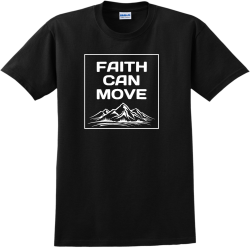 Faith Can Move - Christian T-shirt Design T-Shirt Design - 4006