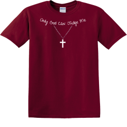 Only god can judge me - Christian T-shirts