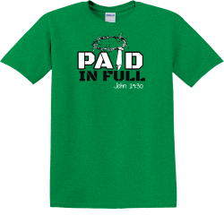 Paid in full - Christian T-shirts