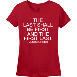 The Last Shall Be First And The First Last - Jesus Christ - Christian T-shirt Design T-Shirt Design 