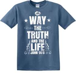 The Way The Truth And The Life John 14:6 - Christian T-shirt Design T-Shirt Design - 3999