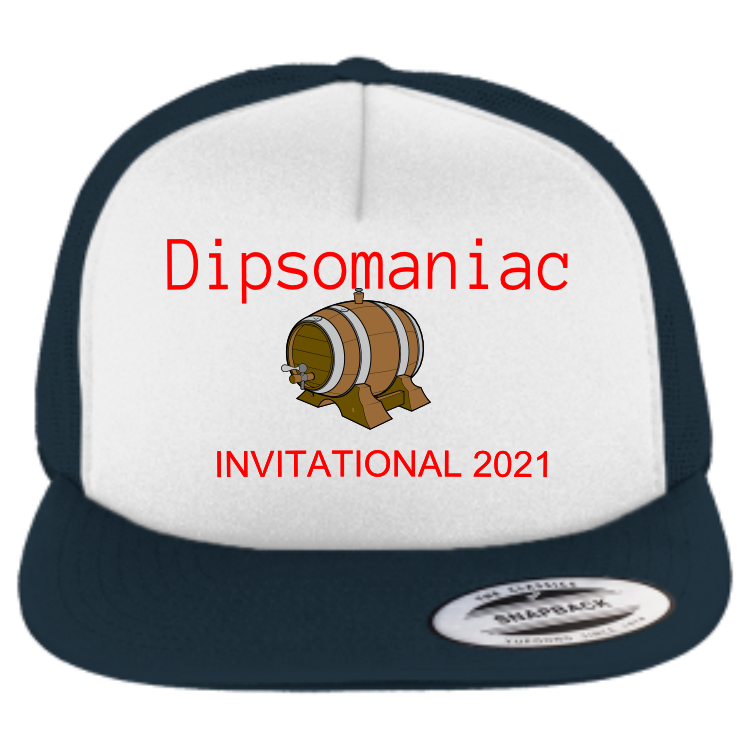 Dipsomaniac Foam Front Trucker Hat
