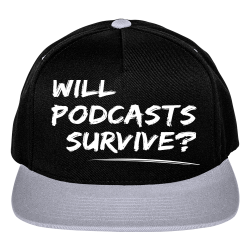 Will-Podcasts-Survive Two Color Cotton Snapback
