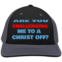 ARE-YOU-CHALLENGING-ME-TO-A-CHRIST-OFF Design Embroidered Cap | Unisex Pacific Headwear Trucker Flexfit Cap