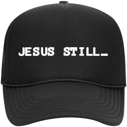 JESUS-STILLâ€¦ Order Embroidered Hat | Unisex Decky Mid Prof. 5 Panel Foam Trucker Hat 6025