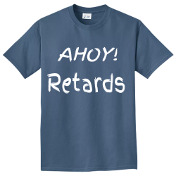 Retards-AHOY Design Custom Neon T-shirts