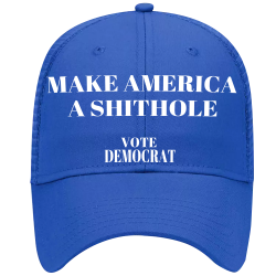 MAKE-AMERICA-A-SHITHOLE-VOTE-DEMOCRAT Low Pro Trucker Style Otto Cap 