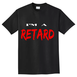 Im-a-Retard Design Custom Neon T-shirts