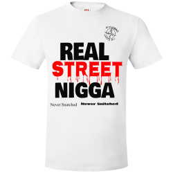 REAL STREET NIGGA Never Snatched Never Snitched