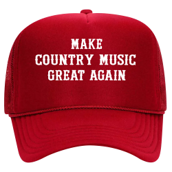 MAKE-COUNTRY-MUSIC-GREAT-AGAIN Design Custom Printed Trucker Hat | Unisex Otto Cap Trucker Hat 39-165